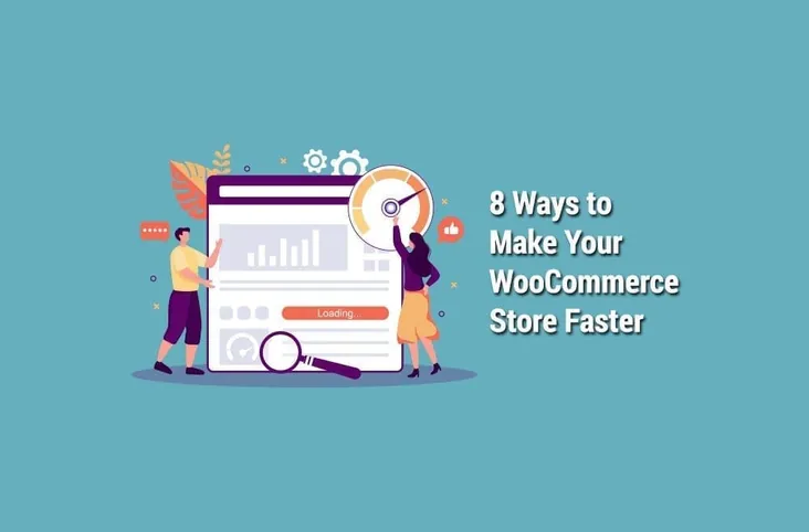 8 Ways to Make Your WooCommerce Store Faster