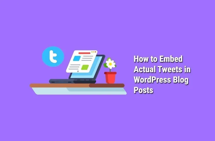How-to-Embed-Actual-Tweets-in-WordPress-Blog-Posts