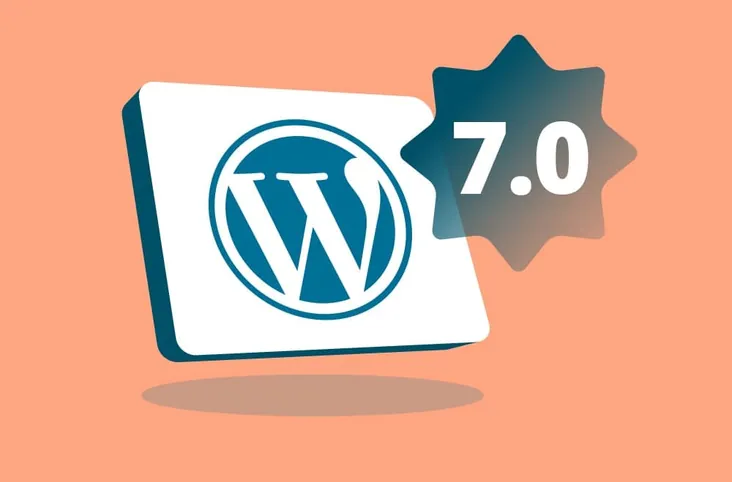 WordPress 7.0 新功能、变化及其对你网站的意义