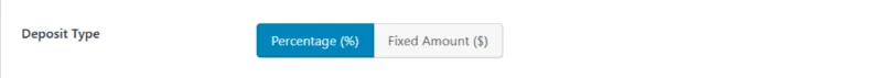 Deposits for WooCommerce: Deposit type
