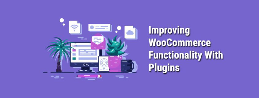 Improving-WooCommerce-Functionality-With-Plugins