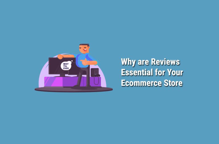 Why-Are-Reviews-Essential-For-Your-Online-Store