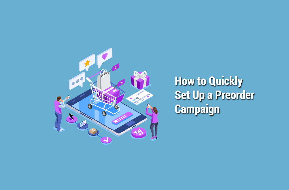 Como configurar rapidamente uma campanha de pré-venda