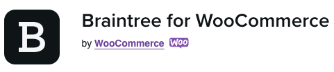 Braintree Payments for WooCommerce Plugin